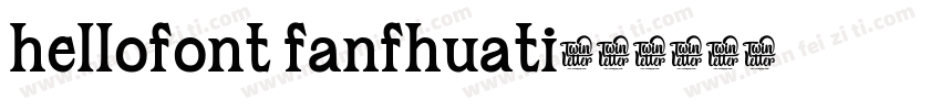 hellofont fanfhuati字体转换